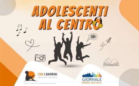 locandina del podcast Adolescenti al centro