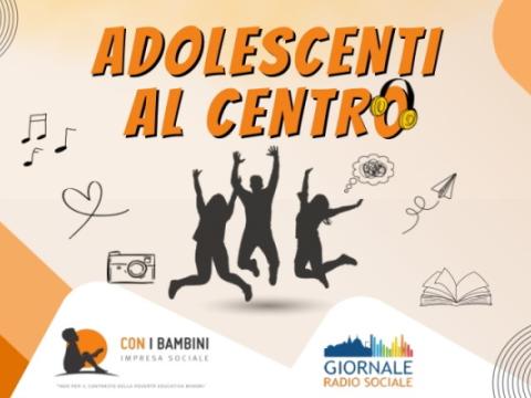 locandina del podcast Adolescenti al centro